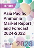Asia Pacific Ammonia Market Report and Forecast 2024-2032- Product Image
