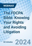 The FDCPA Bible: Knowing Your Rights and Avoiding Litigation - Webinar (Recorded)- Product Image