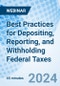 Best Practices for Depositing, Reporting, and Withholding Federal Taxes - Webinar (Recorded) - Product Image