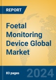 Foetal Monitoring Device Global Market Insights 2024, Analysis and Forecast to 2029, by Manufacturers, Regions, Technology, Application, Product Type- Product Image