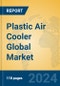Plastic Air Cooler Global Market Insights 2024, Analysis and Forecast to 2029, by Manufacturers, Regions, Technology, Application, Product Type - Product Image