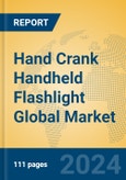 Hand Crank Handheld Flashlight Global Market Insights 2024, Analysis and Forecast to 2029, by Manufacturers, Regions, Technology, Application, Product Type- Product Image