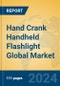 Hand Crank Handheld Flashlight Global Market Insights 2024, Analysis and Forecast to 2029, by Manufacturers, Regions, Technology, Application, Product Type - Product Thumbnail Image