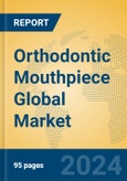 Orthodontic Mouthpiece Global Market Insights 2024, Analysis and Forecast to 2029, by Manufacturers, Regions, Technology, Application, Product Type- Product Image