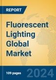 Fluorescent Lighting Global Market Insights 2024, Analysis and Forecast to 2029, by Manufacturers, Regions, Technology, Application, Product Type- Product Image