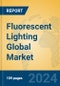 Fluorescent Lighting Global Market Insights 2024, Analysis and Forecast to 2029, by Manufacturers, Regions, Technology, Application, Product Type - Product Image