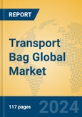 Transport Bag Global Market Insights 2024, Analysis and Forecast to 2029, by Manufacturers, Regions, Technology, Application, Product Type- Product Image