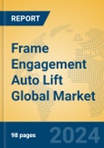 Frame Engagement Auto Lift Global Market Insights 2024, Analysis and Forecast to 2029, by Manufacturers, Regions, Technology, Application, Product Type- Product Image