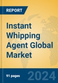Instant Whipping Agent Global Market Insights 2024, Analysis and Forecast to 2029, by Manufacturers, Regions, Technology, Application, Product Type- Product Image
