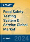 Food Safety Testing System & Service Global Market Insights 2024, Analysis and Forecast to 2029, by Manufacturers, Regions, Technology, Application, Product Type- Product Image