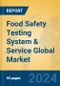 Food Safety Testing System & Service Global Market Insights 2024, Analysis and Forecast to 2029, by Manufacturers, Regions, Technology, Application, Product Type - Product Image