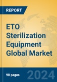 ETO Sterilization Equipment Global Market Insights 2024, Analysis and Forecast to 2029, by Manufacturers, Regions, Technology, Application, Product Type- Product Image
