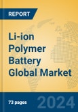 Li-ion Polymer Battery Global Market Insights 2024, Analysis and Forecast to 2029, by Manufacturers, Regions, Technology, Application, Product Type- Product Image