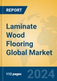 Laminate Wood Flooring Global Market Insights 2024, Analysis and Forecast to 2029, by Manufacturers, Regions, Technology, Application, Product Type- Product Image