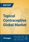 Topical Contraceptive Global Market Insights 2024, Analysis and Forecast to 2029, by Market Participants, Regions, Technology, Application, Product Type - Product Thumbnail Image