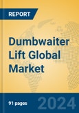 Dumbwaiter Lift Global Market Insights 2024, Analysis and Forecast to 2029, by Manufacturers, Regions, Technology, Product Type- Product Image