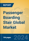 Passenger Boarding Stair Global Market Insights 2024, Analysis and Forecast to 2029, by Manufacturers, Regions, Technology, Application, Product Type- Product Image