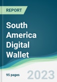 South America Digital Wallet - Forecasts from 2023 to 2028- Product Image