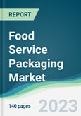 Food Service Packaging Market - Forecasts from 2023 to 2028- Product Image