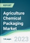 Agriculture Chemical Packaging Market - Forecasts from 2023 to 2028 - Product Image