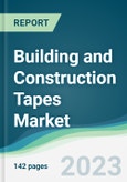 Building and Construction Tapes Market - Forecasts from 2023 to 2028- Product Image