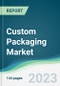 Custom Packaging Market - Forecasts from 2023 to 2028 - Product Thumbnail Image