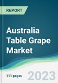 Australia Table Grape Market - Forecasts from 2023 to 2028- Product Image