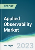 Applied Observability Market - Forecasts from 2023 to 2028- Product Image