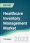 Healthcare Inventory Management Market - Forecasts from 2023 to 2028 - Product Thumbnail Image
