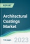 Architectural Coatings Market - Forecasts from 2023 to 2028 - Product Image