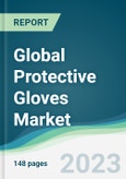 Global Protective Gloves Market - Forecasts from 2023 to 2028- Product Image