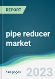 pipe reducer market - Forecasts from 2023 to 2028- Product Image