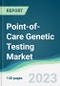 Point-of-Care Genetic Testing Market - Forecasts from 2023 to 2028 - Product Thumbnail Image