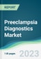 Preeclampsia Diagnostics Market - Forecasts from 2024 to 2029 - Product Thumbnail Image