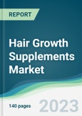 Hair Growth Supplements Market - Forecasts from 2023 to 2028- Product Image