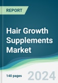 Hair Growth Supplements Market - Forecasts from 2023 to 2028- Product Image