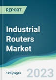 Industrial Routers Market - Forecasts from 2023 to 2028- Product Image