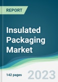 Insulated Packaging Market - Forecasts from 2023 to 2028- Product Image