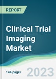 Clinical Trial Imaging Market - Forecasts from 2023 to 2028- Product Image