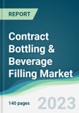 Contract Bottling & Beverage Filling Market - Forecasts from 2023 to 2028- Product Image