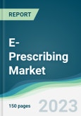 E-Prescribing Market - Forecasts from 2023 to 2028- Product Image