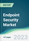 Endpoint Security Market - Forecasts from 2023 to 2028 - Product Image
