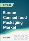 Europe Canned food Packaging Market - Forecasts from 2023 to 2028- Product Image