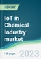 IoT in Chemical Industry market - Forecasts from 2023 to 2028 - Product Thumbnail Image