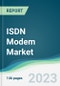 ISDN Modem Market - Forecasts from 2023 to 2028 - Product Image