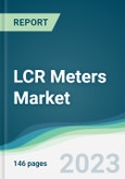 LCR Meters Market - Forecasts from 2023 to 2028- Product Image