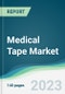 Medical Tape Market - Forecasts from 2023 to 2028 - Product Image