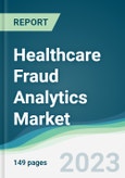 Healthcare Fraud Analytics Market - Forecasts from 2023 to 2028- Product Image
