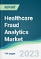 Healthcare Fraud Analytics Market - Forecasts from 2023 to 2028 - Product Thumbnail Image