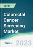 Colorectal Cancer Screening Market - Forecasts from 2023 to 2028- Product Image